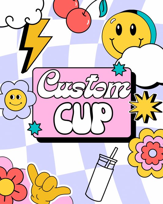 Custom Cup